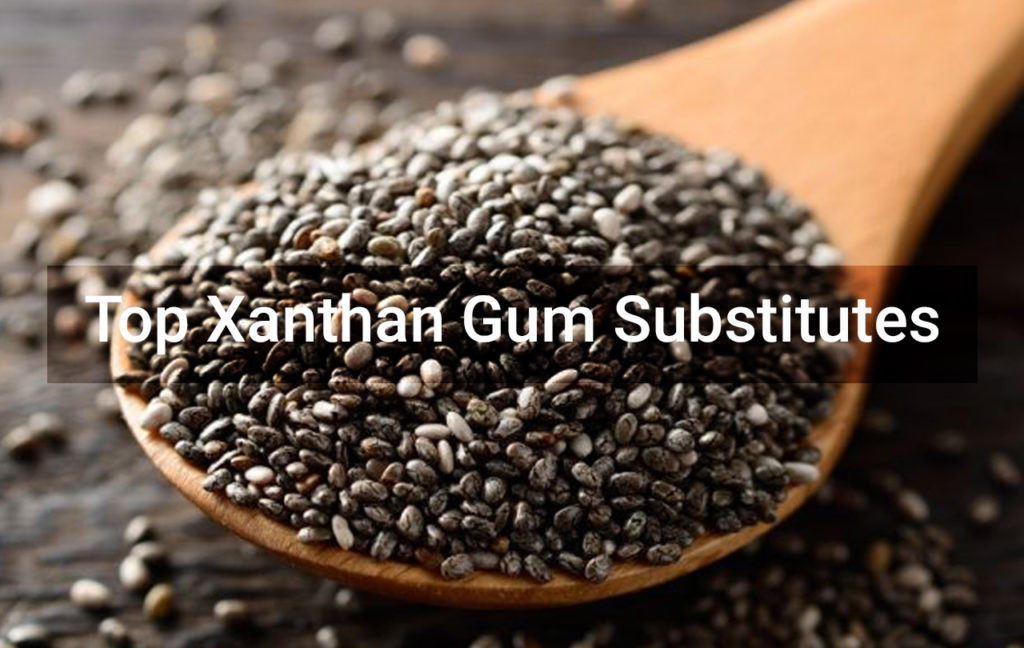 Top 10 Xanthan Gum Substitute for Healthy Life