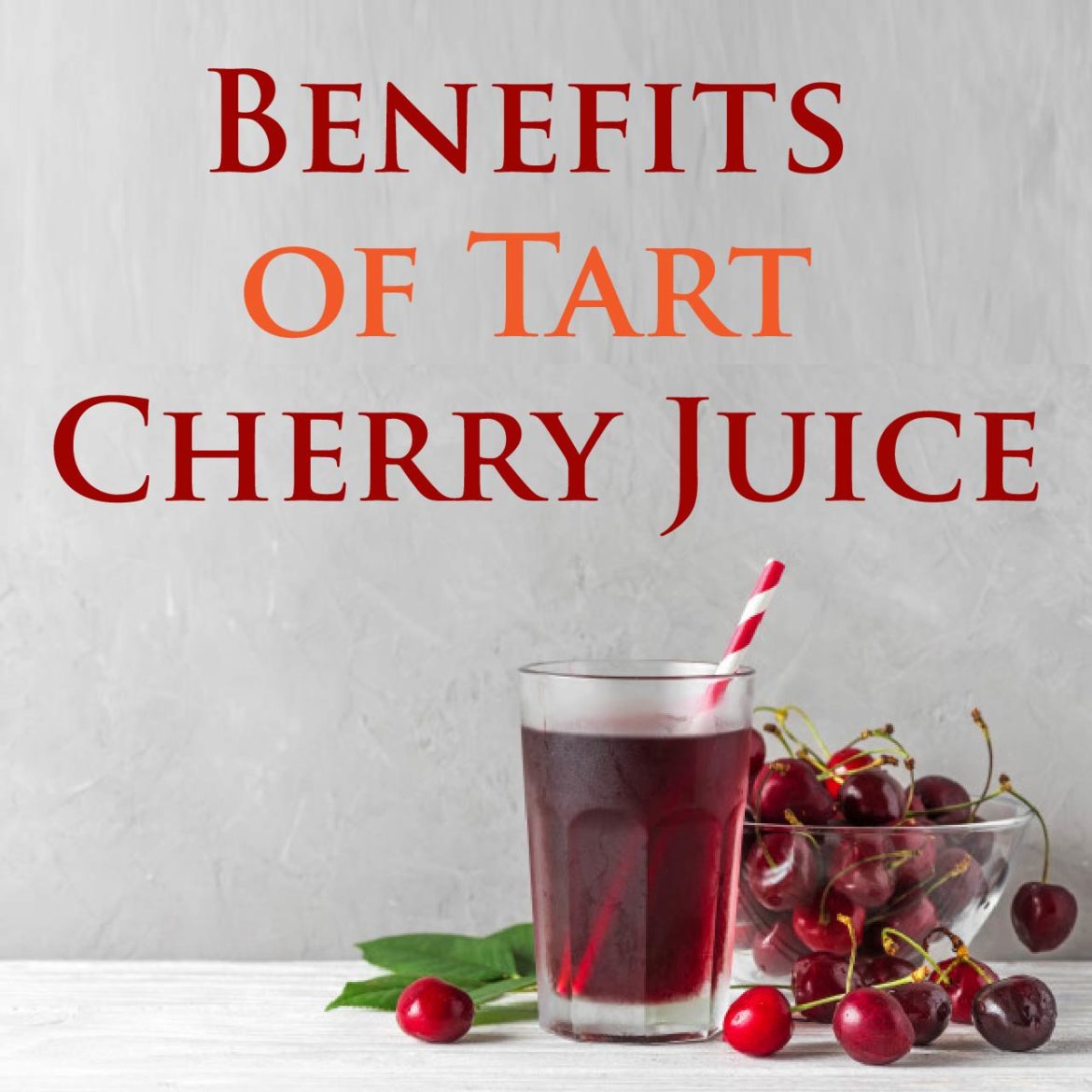 Benefits of Tart Cherry Juice Uses and Side Effects