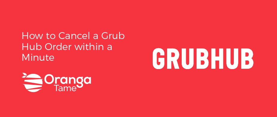 how to cancel a Grub Hub order