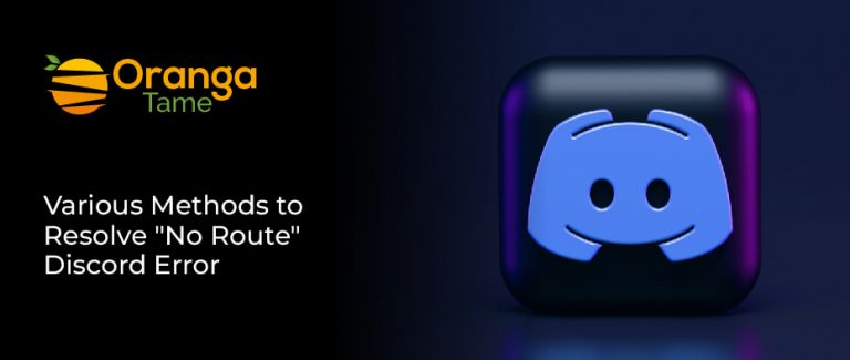 Discord no Route Error (9 Best Ways to Solve the Issue)
